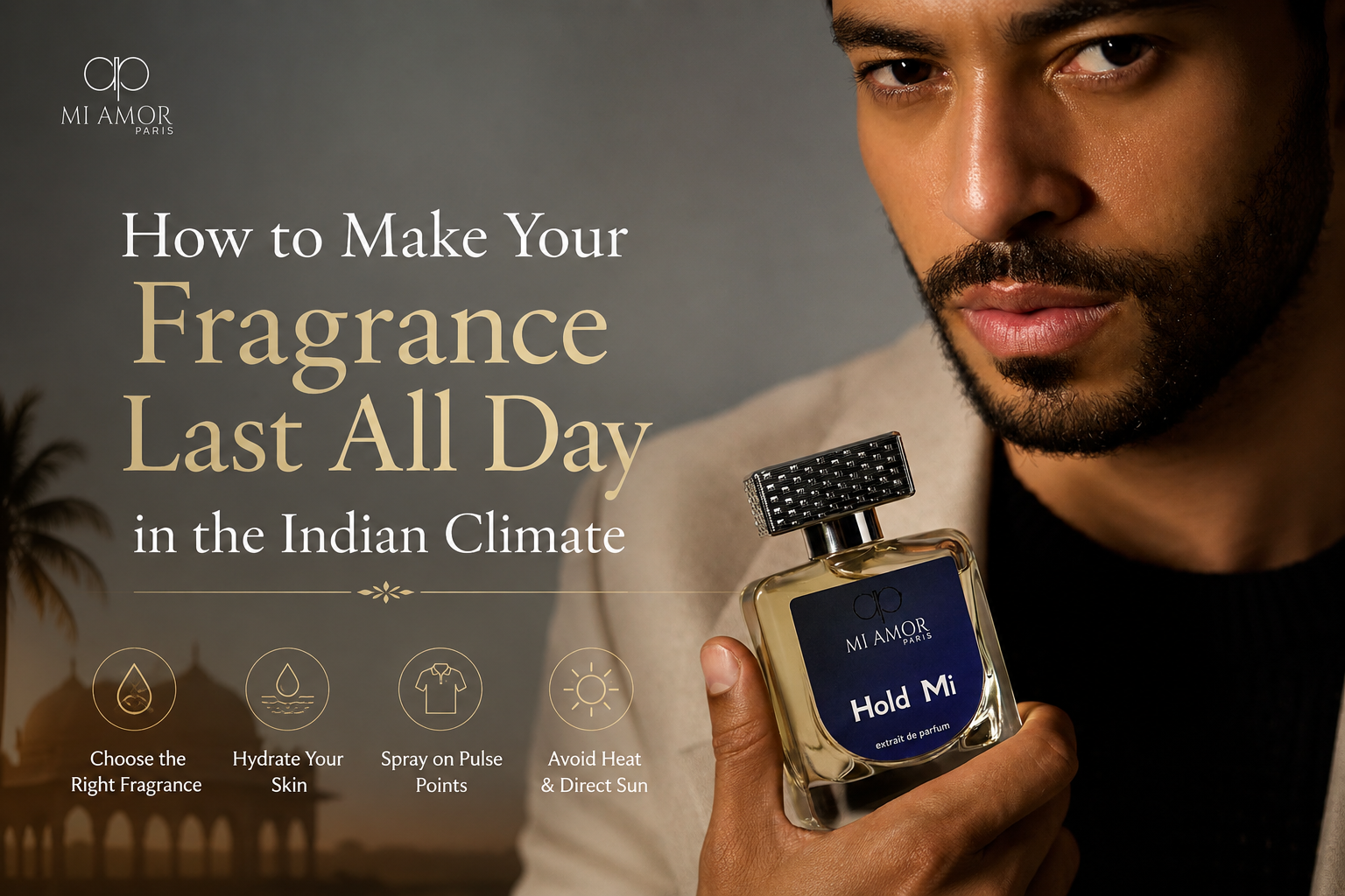 How to Make Your Fragrance Last All Day in the Indian Climate